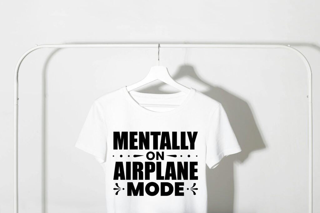 Funny Mentally on Airplane Mode SVG design for t-shirts, hoodies, mugs, stickers, wall art, and home décor. High-quality cut file for Cricut and Silhouette.