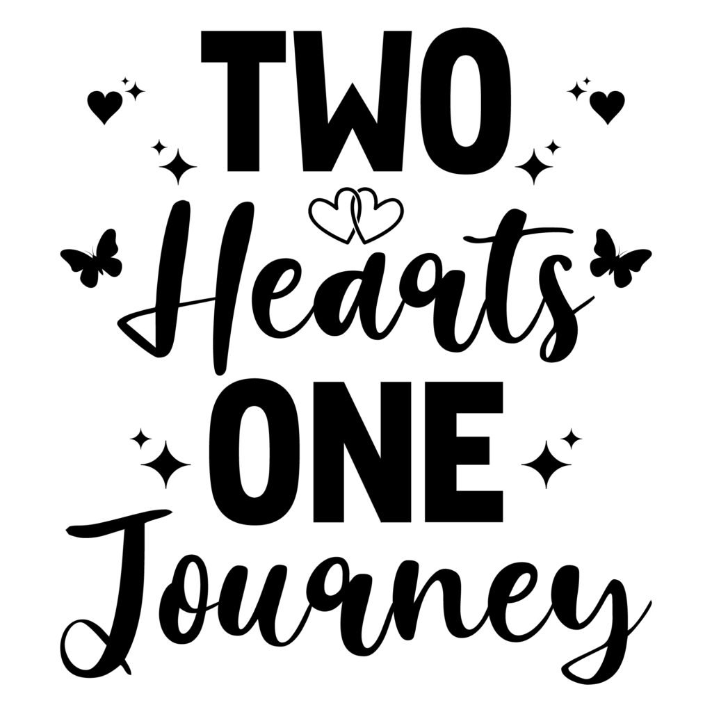 Two Hearts One Journey Romantic Love SVG design with elegant intertwined hearts and text, perfect for wedding, gifts, and romantic DIY projects.