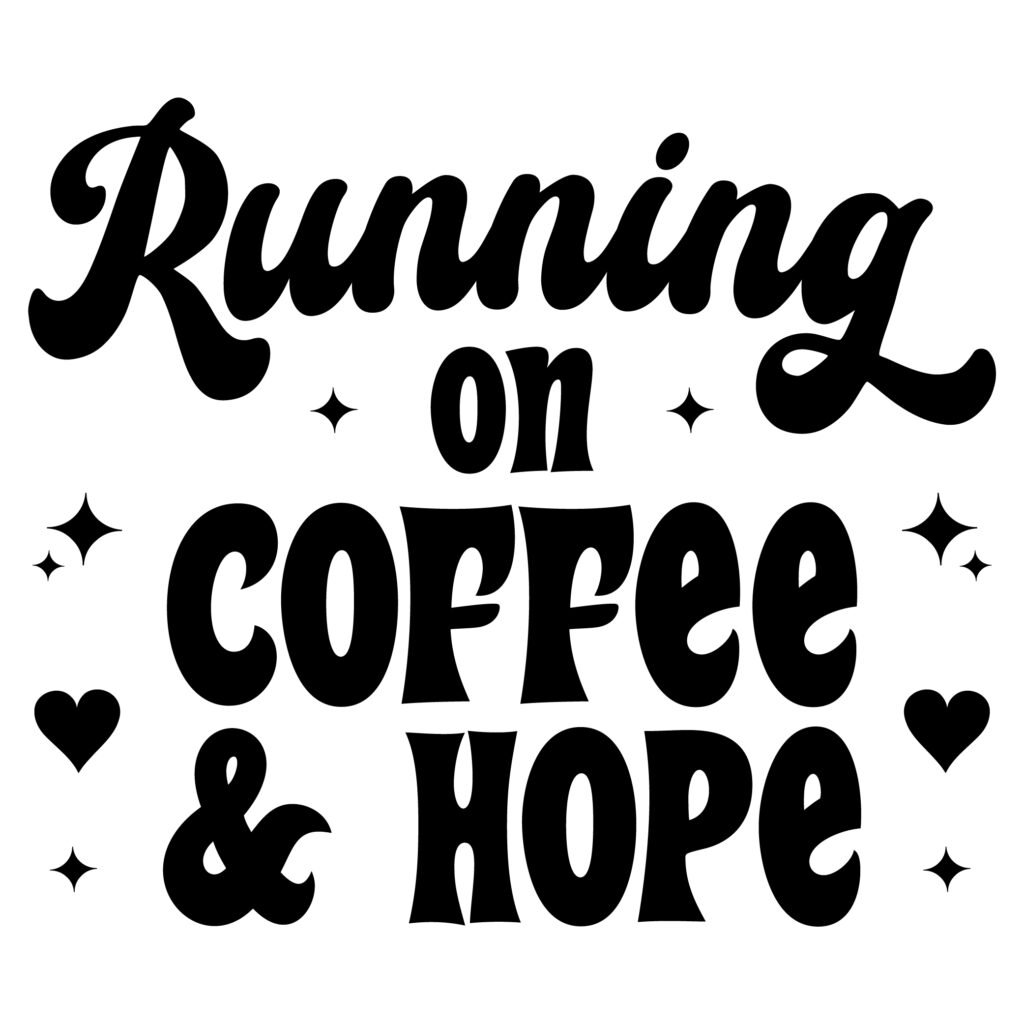 Running on hope and coffee svg design with clean typography for coffee lovers and runners