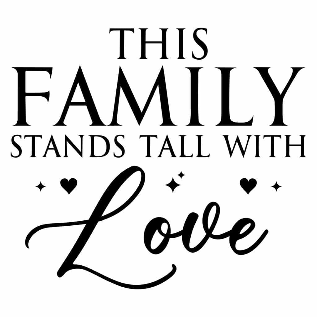This Family Stands Tall With Love Family Love SVG design for heartfelt family crafts