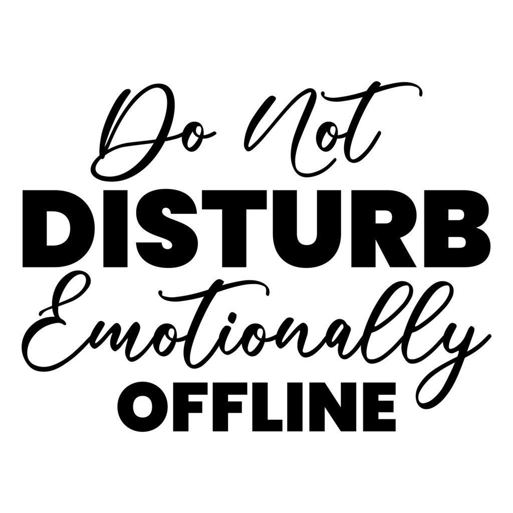 Do not disturb emotionally offline introvert SVG quote