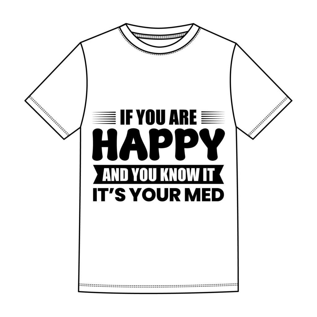 If you are happy and you know it its your med self love quote SVG design for crafts and apparel