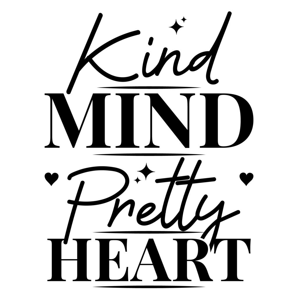 Kind mind pretty heart svg design promoting kindness and mental wellness